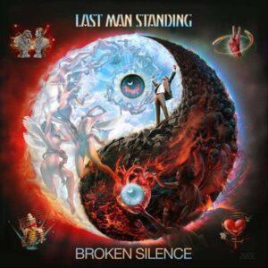 Broken Silence Last Man Standing Broken Silence | Cirith Ungol Online