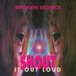Broken Silence Shout It Out Loud Front CD: (Mighty Emma Music-ASCAP; BS-0294) | Cirith Ungol Online