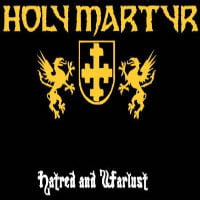 holymartyr-hatred Hatred and Warlust  