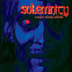 solemnity-anotherbloodysabbath-front-300x300 What Does It Take  
