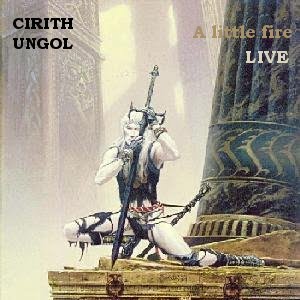 alittlefire live Cirith Ungol Online Most comprehensive and awesome resource for Cirith Ungol A Little Fire LIVE