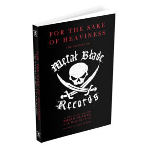 For the Sake of Heaviness book 1 For the Sake of Heaviness: The History of Metal Blade Records | Cirith Ungol Online