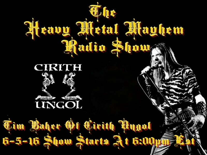 The Heavy Metal Mayhem Radio Show. Tim Baker of Cirith Ungol