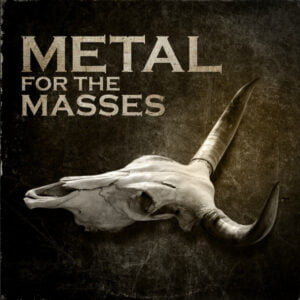 MetalfortheMasses Metal for the Masses | Cirith Ungol Online