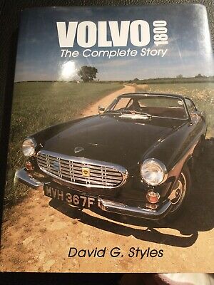 Volvo 1800 : The Complete Story, Hardcover by David G. Styles, P1800, 1800ES