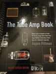 The Tube Amp Book, Deluxe Revised Edition, Aspen Pittman, Spiral Bound w/ CD The Tube Amp Book, Deluxe Revised Edition, Aspen Pittman, Spiral Bound w/ CD