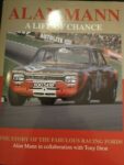 Alan Mann A Life of Chance The Story of the Fabulous Racing Fords GT40 Mustang