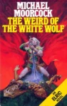 Elric 3 THWRDFTHWH1984 Elric 3. The Weird of the White Wolf | Cirith Ungol Online