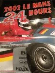 24 HOURS LE MANS 2002 Official YEARBOOK By JM Teissedre, Tom Kristensen Audi