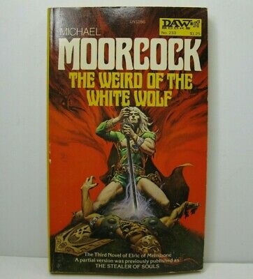 michael moorcock the weird of the white wolf elric sci fi first edition daw usa Michael Moorcock The Weird Of The White Wolf Elric Sci Fi First Edition Daw USA  | Cirith Ungol Online