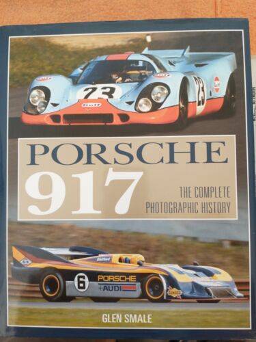 Porsche 917 : The Complete Photographic History by Glen Smale Le Mans Can Am
