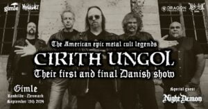 An American epic metal cult legends CIRITH UNGOL (US) - FIRST & FINAL DK SHOW // GIMLE | Cirith Ungol Online